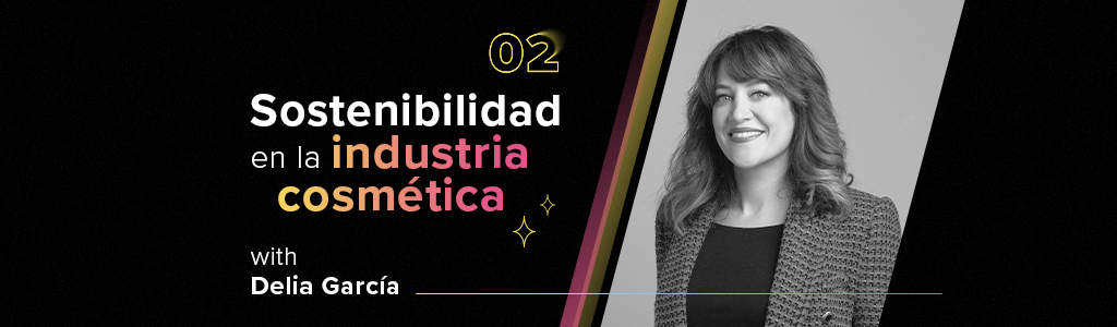 ATALK Delia Garcia - Sostenibilidad en la industria cosmética